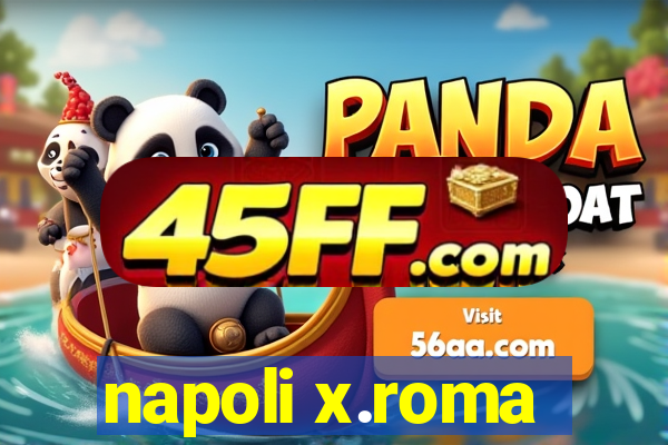 napoli x.roma